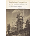 Regulating Competition in Oil: Government Intervention in the U.S. Refining Industry, 1948-1975