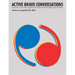 Active Brave Conversations: Classroom Voices That Support and Advocate for Belonging and Inclusion