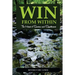 Win from Within: The Heart of Success and Significance