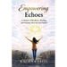 Empowering Echoes
