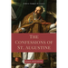 The Confessions of St. Augustine: Easy to Read Layout edition including "The Life of St. Austin, or Augustine, Doctor" from the Golden Legend.