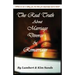 The Real Truth about Marriage, Divorce & Remarriage: The Truth No One Wants to Tell You But the Truth That You Desperately Need to Know!
