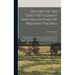 History Of The Early Settlement And Indian Wars Of Western Virginia: Embracing An Account Of The Various Expeditions In The West, Previous To 1795. Al