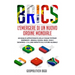 Brics: L'Emergere di un Nuovo Ordine Mondiale: Un'Analisi Approfondita delle Cinque Potenze Emergenti - Brasile, Russia, Indi