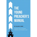 The Young Preacher's Manual