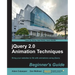 Jquery 2.0 Animation Techniques Beginner's Guide