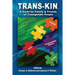 Trans-Kin (Library Edition): A Guide for Family and Friends of Transgender People