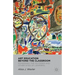 Art Education Beyond the Classroom: Pondering the Outsider and Other Sites of Learning