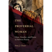 The Proverbial Woman: Class, Gender, and Power in Hebrew Poetry