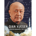 Qian Xuesen: A Graphic Biography (1911-2009)