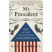 Mr. President: How and Why the Founders Created a Chief Executive
