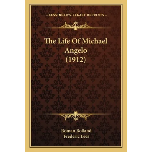 The Life Of Michael Angelo (1912)