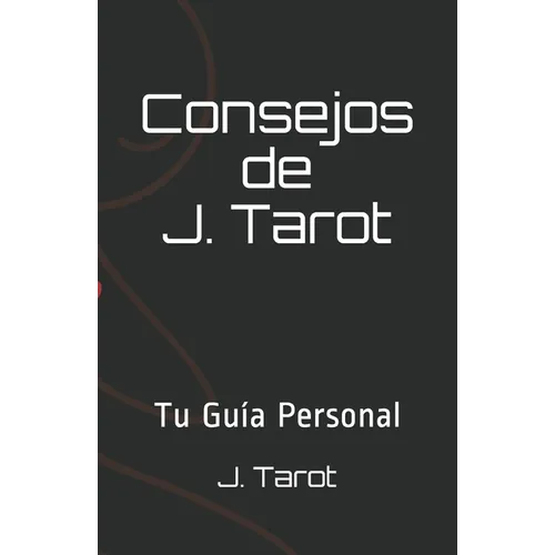 Consejos de J. Tarot