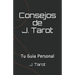 Consejos de J. Tarot
