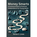Money Smarts: A Practical Guide to Financial Independence for Young Adults