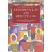 Cases, Materials and Text on European Law and Private Law