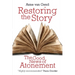 Restoring the Story: The Good News of Atonement