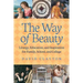 The Way of Beauty: Liturgy, Education, and Inspiration for Family, School, and College