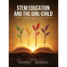 Stem Education and the Girl-Child: Stories from Four Great Moms in Steam Education!