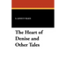 The Heart of Denise and Other Tales