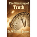 The Meaning of Truth: Essays in Pragmatic Philosophy
