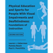 Physical Education and Sports for People With Visual Impairments and Deafblindness: Foundations of Instruction