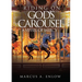 Riding on God's Carousel: A Vessel of Mercy