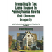 Investing in Tax Liens Houses in Pennsylvania How to find Liens on Property: Buying Tax Lien Certificates Foreclosures In PA Real Estate Tax Lien Sale