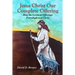 Jesus Christ Our Complete Offering: How the Levitical Offerings Foreshadowed Christ