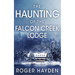 The Haunting of the Falcon Creek Lodge