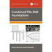 Combined Pile-Raft Foundations: Design and Practice