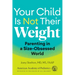 Your Child Is Not Their Weight: Parenting in a Size-Obsessed World