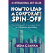 How to Lead a Corporate Spin-Off: The Tech Leader's Survival Guide to a Strategic Divestiture