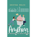 Anything: A Romance for Jesus Freaks