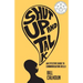 Shut Up And Talk: An Effective Guide To Communication Skills