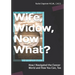 Wife, Widow, Now What?: How I Navigated the Cancer World and How You Can, Too