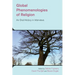 Global Phenomenologies of Religion: An Oral History in Interviews
