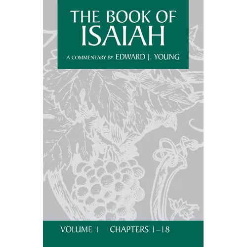 The Book of Isaiah, Volume 1: Chapters 1-18