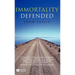 Immortality Defended