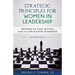 Strategic Principles for Women in Leadership: Methods of Goal Setting and its Application in Business