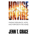 House on Fire: Finding Resilience, Hope, and Purpose in the Ashes