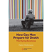 How Gay Men Prepare for Death: The Dying Business