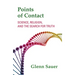 Points of Contact: Science, Religion, and the Search for Truth