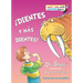 ¡Dientes Y Más Dientes! (the Tooth Book Spanish Edition)