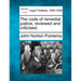 The Code of Remedial Justice, Reviewed and Criticised.