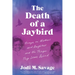 The Death of a Jaybird: Essays on Mothers and Daughters and the Things They Leave Behind