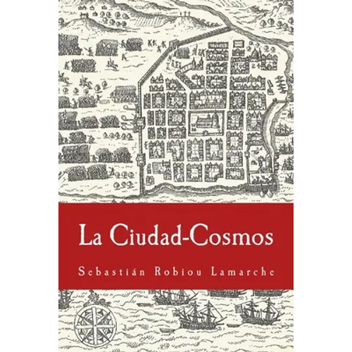 La Ciudad-Cosmos: Santo Domingo / San Juan - Siglos XVI-XVII