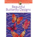 Beautiful Butterfly Designs Coloring Book