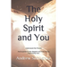 The Holy Spirit and You: Understand the Person
