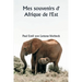 Mes souvenirs d' Afrique de l'Est
